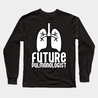 Future Pulmonologist Long Sleeve T-Shirt